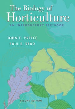 The Biology of Horticulture: An Introductory Textbook, 2nd Edition