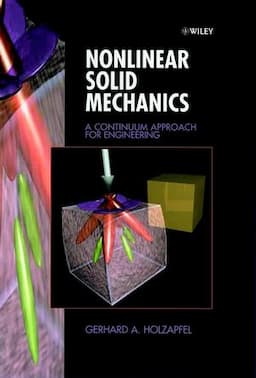 Nonlinear Solid Mechanics: A Continuum Approach for Engineering