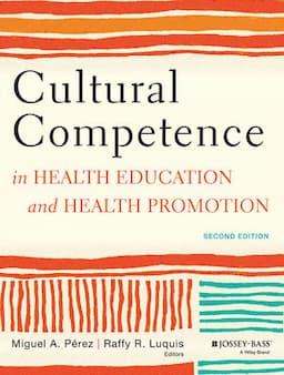 Cultural Competence in Health Education and Health Promotion, 2nd Edition