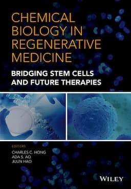 Chemical Biology in Regenerative Medicine: Bridging Stem Cells and Future Therapies