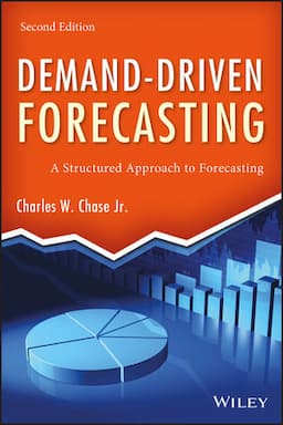 Demand-Driven Forecasting: A Structured Approach to Forecasting, 2nd Edition