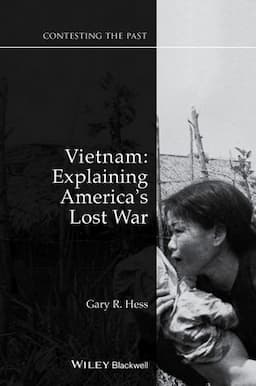 Vietnam: Explaining America's Lost War, 2nd Edition