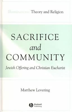 Sacrifice and Community: Jewish Offering and Christian Eucharist