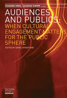 Audiences and Publics: When Cultural Engagement Matters for the Public Sphere