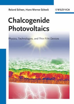 Chalcogenide Photovoltaics: Physics, Technologies, and Thin Film Devices