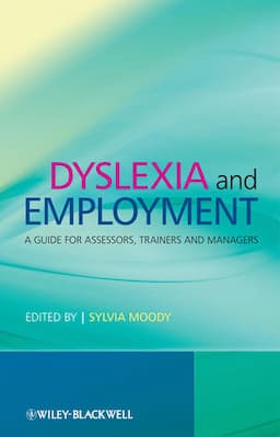 Dyslexia and Employment: A Guide for Assessors, Trainers and Managers