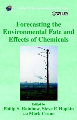 Forecasting the Environmental Fate and Effects of Chemicals