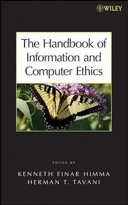 The Handbook of Information and Computer Ethics