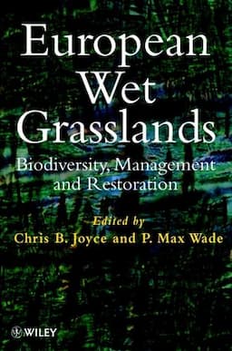 European Wet Grasslands: Biodiversity, Management and Restoration