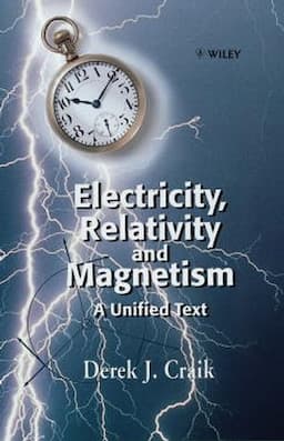 Electricity, Relativity and Magnetism: A Unified Text