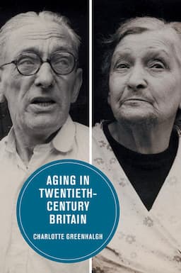 Aging in Twentieth-century Britain