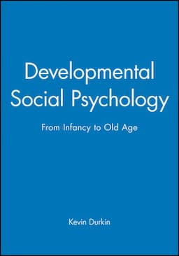 Developmental Social Psychology: From Infancy to Old Age