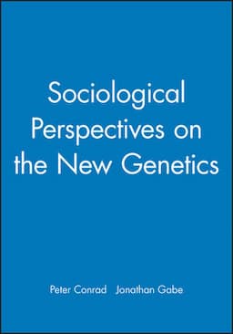 Sociological Perspectives on the New Genetics