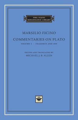 Commentaries on Plato, Volume 1: "Phaedrus" and "Ion"