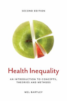 Health Inequality: An Introduction to Concepts, Theories and Methods, 2nd Edition