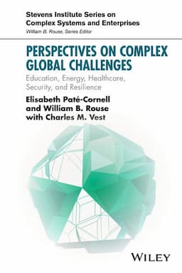 Perspectives on Complex Global Challenges: Education, Energy, Healthcare, Security, and Resilience