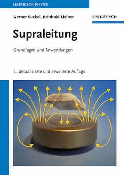 Supraleitung: Grundlagen und Anwendungen, 7. Auflage