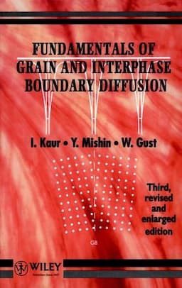 Fundamentals of Grain and Interphase Boundary Diffusion, 3rd Revised and Enlarged Edition