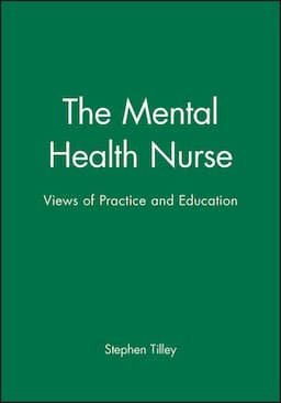 The Mental Health Nurse: Views of Practice and Education