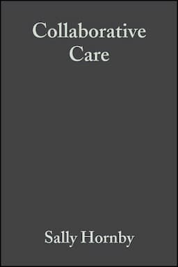 Collaborative Care: Interprofessional, Interagency and Interpersonal, 2nd Edition