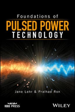 Foundations of Pulsed Power Technology