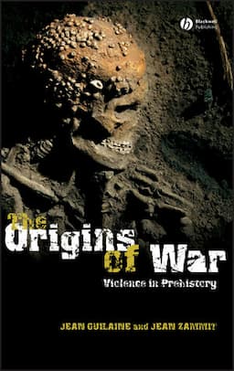 The Origins of War: Violence in Prehistory