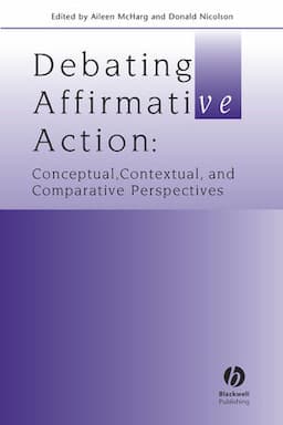 Debating Affirmative Action: Conceptual, Contextual, and Comparative Perspectives