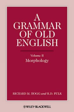 A Grammar of Old English, Volume 2: Morphology