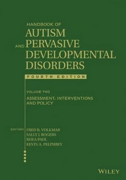 Handbook of Autism and Pervasive Developmental Disorders, Volume 2: Assessment, Interventions, and Policy, 4th Edition