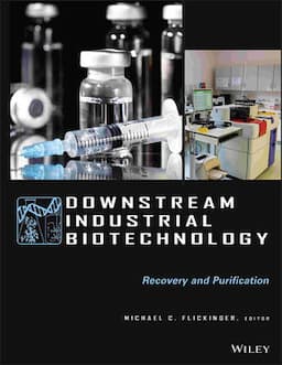 Downstream Industrial Biotechnology: Recovery and Purification