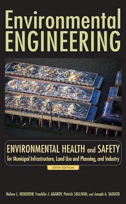 Environmental Engineering: Environmental Health and Safety for Municipal Infrastructure, Land Use and Planning, and Industry, 6th Edition