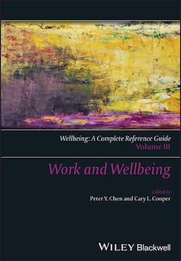 Wellbeing: A Complete Reference Guide, Volume III, Work and Wellbeing