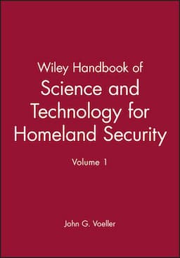 Wiley Handbook of Science and Technology for Homeland Security, Volume 1