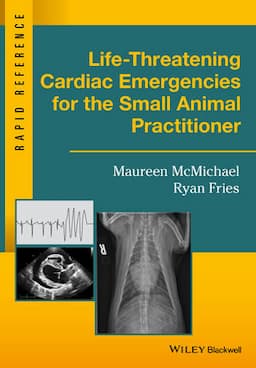 Life-Threatening Cardiac Emergencies for the Small Animal Practitioner