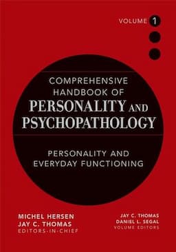 Comprehensive Handbook of Personality and Psychopathology , Volume 1 , Personality and Everyday Functioning