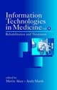 Information Technologies in Medicine, Volume II: Rehabilitation and Treatment