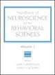 Handbook of Neuroscience for the Behavioral Sciences, Volume 1