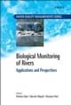 Biological Monitoring of Rivers: Applications and Perspectives